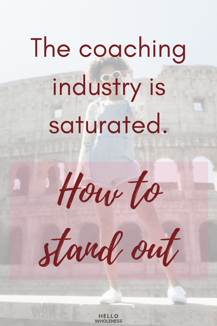 The coaching industry is completely saturated. How do you stand out? Here are 4 ways to stand out and get ideal clients today!