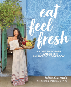 Eat Feel Fresh: A contemporary plant-based ayurveda cookbook